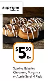 Suprima Bakeries - Cinnamon, Margarita Or Aussie Scroll 4 Pack offers at $5.5 in Foodworks