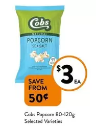 Cobs - Popcorn 80-120g Selected Varieties offers at $3 in Foodworks