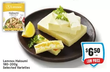 Lemnos -  Haloumi 180-200g Selected Varieties offers at $6.5 in IGA