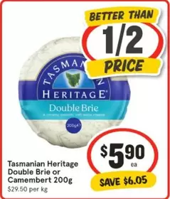 Tasmanian Heritage - Double Brie Or Camembert 200g offers at $5.9 in IGA