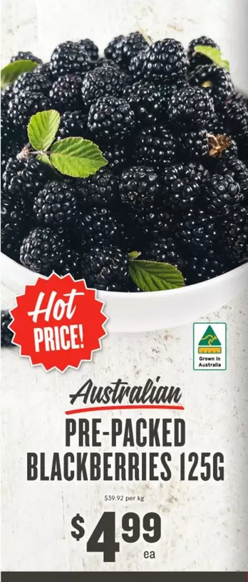 Australian Pre-packed Blackberries 125g offers at $4.99 in IGA