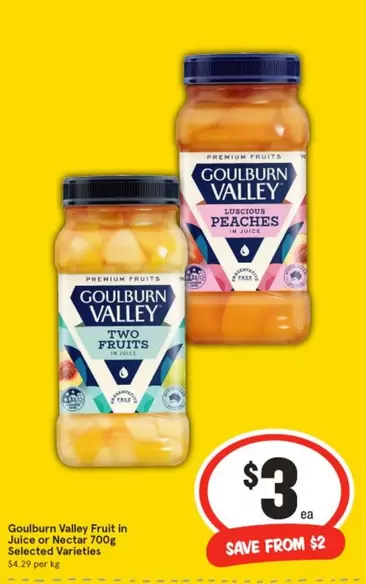 Goulburn Valley -  Fruit In Juice Or Meatr 700g Selected Varieties offers at $3 in IGA