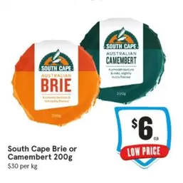 South Cape -  Brie Or Camembert 200g offers at $6 in IGA