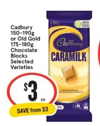 Cadbury - 150‐190g Or Old Gold 175‐180g Chocolate Blocks Selected Varieties offers at $3 in IGA