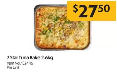 Star - 7  Tuna Bake offers at $27.5 in Campbells