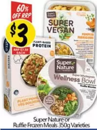 Super Nature - Or Rugged Frozen Meals 350g Varieties offers at $3 in NQR