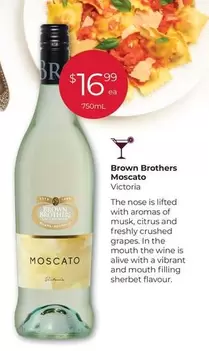 Brown Brothers -  Moscato offers at $16.99 in Porters