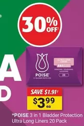 Poise - 3 In 1 Bladder Protection Ultra Long Liners 20 Pack offers at $3.99 in Cincotta Chemist