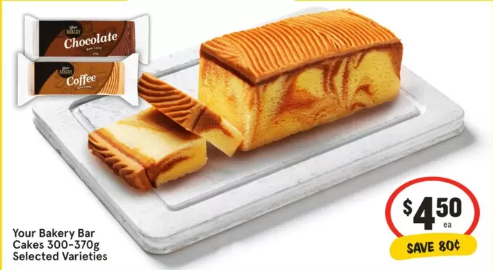 Your Bakery - Bar Cakes 300‐7/g Selected Varieties offers at $4.5 in IGA