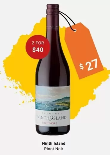 Ninth Island - Pinot Noir offers at $27 in BWS