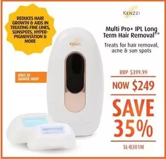 Kenzzi - Multi Pro+ Ipl Long Term Hair Removal offers at $249 in Shaver Shop
