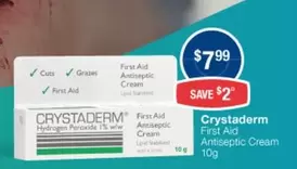 Crystaderm -  First Aid Antiseptic Cream 10g offers at $7.99 in Pharmacist Advice
