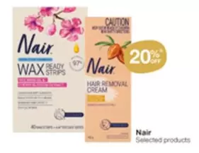 Nair - Selected Products offers in Pharmacy Best Buys