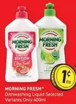 Morning Fresh - Dishwashing Liquid Selected Variants Only 400ml offers at $0.010 in Chemist King