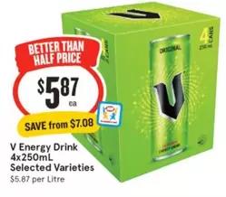 V - Energy Drink 4x250ml Selected Varieties offers at $5.87 in IGA