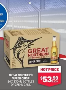 Great Northern - Super Crisp 24 X 330ml Bottles Or 375ml Cans offers at $53.99 in Bottlemart