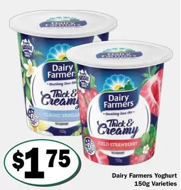Dairy Farmers -  Yoghurt 150g Varieties offers at $1.75 in Friendly Grocer