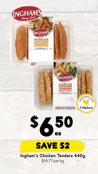 Ingham's - Chicken Tenders 440g offers at $6.5 in Drakes