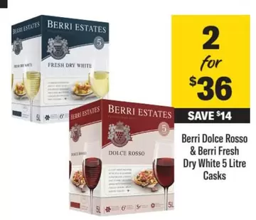 Berri -  Dolce Rosso &  Fresh Dry White 5 Litre Casks offers at $36 in Liquorland