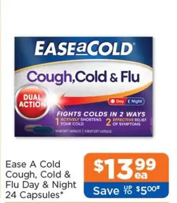 Ease A Cold -  Cough, Cold & Flu Day & Night 24 Capsules offers at $13.99 in Good Price Pharmacy