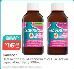 Gaviscon - Dual Action Liquid Peppermint Or Dual Action Liquid Mixed Berry 500mL offers at $16.99 in Your Local Pharmacy