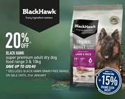 20% off Black Hawk Super premium adult dry dog food range 3 & 10Kg deal at 