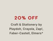 20% off Craft & Stationery by Playdoh, Vrayola, Zap!. Faber-Castell, Elmers deal at 